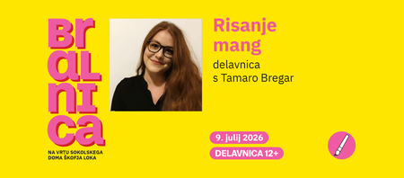 Delavnica: Tamara Bregar - Risanje mang, 12+